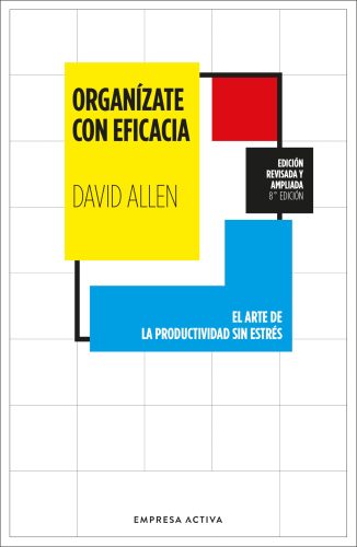 Organízate con eficacia -edición revisada